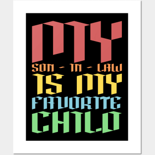 My Son In Law Is My Favorite Child Colorful Text Posters and Art